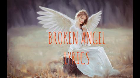 Broken Angel Lyrics - YouTube