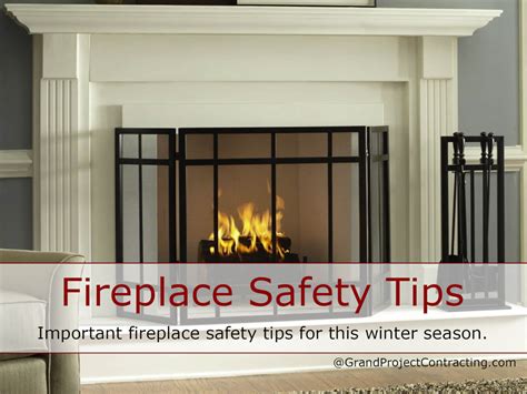 Fireplace Safety Tips - Grand Project Contracting