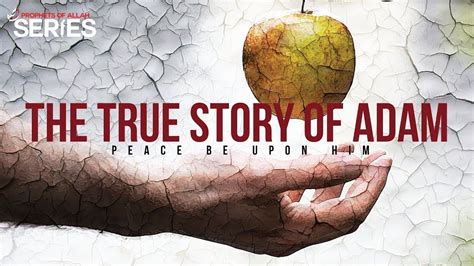 The True Story of Adam (AS) – Prophets Series | Adhan Radio