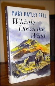 Whistle Down the Wind: Mary Hayley Bell: 9780754030607: Amazon.com: Books