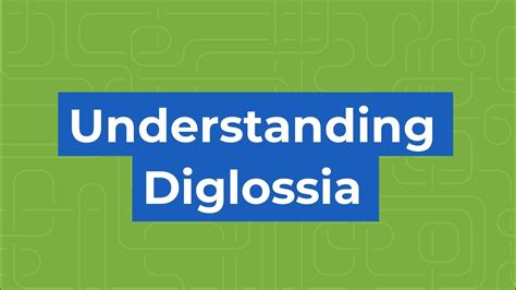 Understanding Diglossia: The Bilingual Language Phenomenon Explained ...