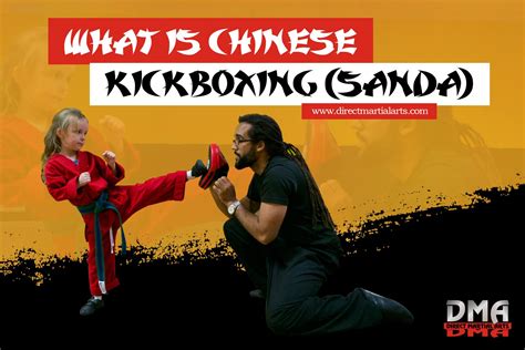 What is Chinese Kickboxing (Sanda) - Directmartialarts