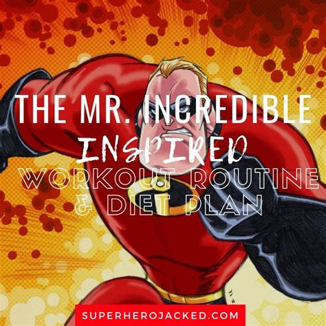 Mr. Incredible Workout Routine: Train to Become a Super | The ...