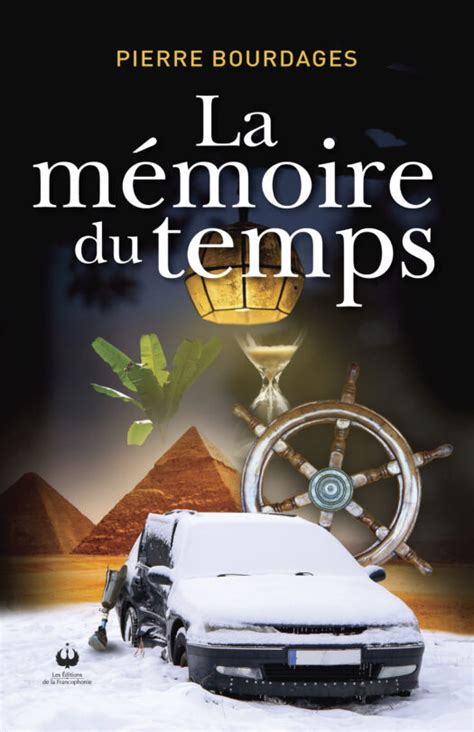 La mémoire du temps - Éditions de la francophonie