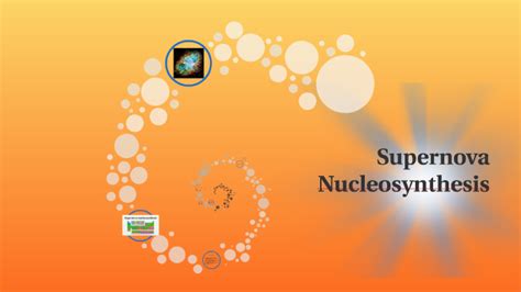 Supernova Nucleosynthesis by Alice Ferrall on Prezi