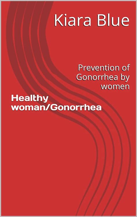 Amazon.com: Healthy woman/Gonorrhea: Prevention of Gonorrhea by women ...