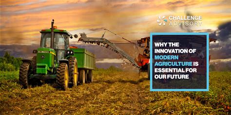 Why The Innovation of Modern Agriculture is Essential For Our Future ...