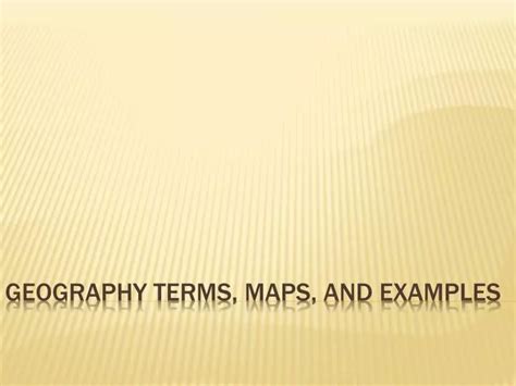 PPT - Geography Terms, maps, and examples PowerPoint Presentation, free ...