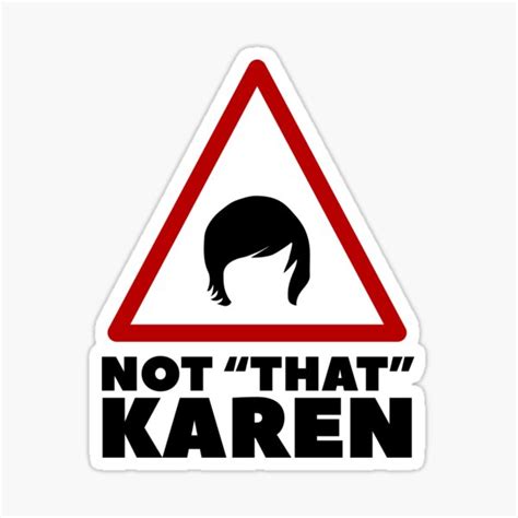 "Not That Karen Funny Karen Quotes" Sticker for Sale by Urosek | Redbubble