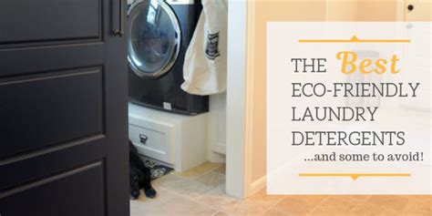 The Best Eco-Friendly Laundry Detergents...and some to Avoid | Greater ...