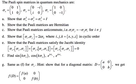 Solved The Pauli spin matrices in quantum mechanics are: a. | Chegg.com