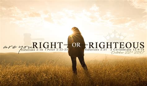 Are You Right or Righteous? - United Faith Church