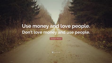 Love is not money. Top 100 Quotes & Sayings About Love And Not Money ...