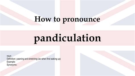 How to pronounce 'pandiculation' + meaning - YouTube