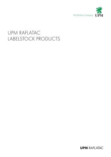 UPM RAFLATAC LABELSTOCK PROdUCTS