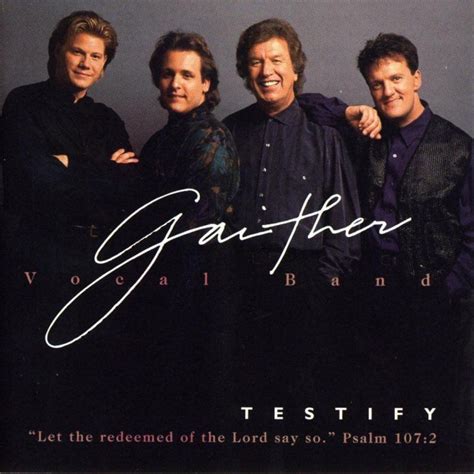 #tbt Throwback Thursday: Gaither Vocal Band – “Testify” | MusicScribe ...