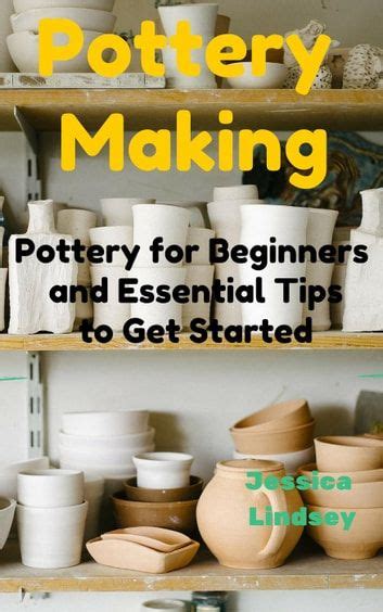 Pottery Making: Pottery for Beginners and Essential Tips to Get Started ...