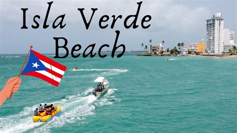 ISLA VERDE - THE BEST BEACH IN SAN JUAN Puerto Rico! - YouTube