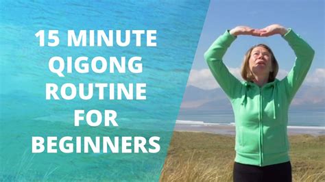 15 Minute Qigong Routine For Beginners - Simple Revitalising Exercises