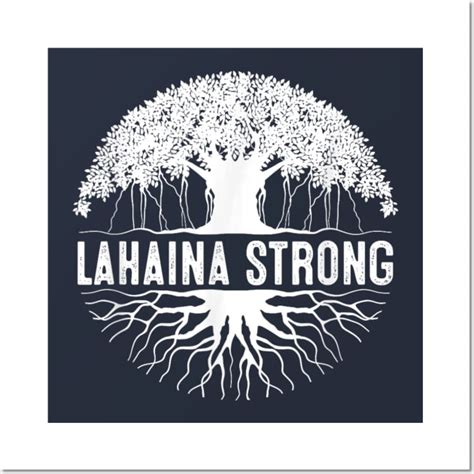 Lahaina Strong - Lahaina Strong - Posters and Art Prints | TeePublic