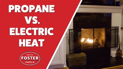 Propane vs Electric Heat | Which Is Better? | Foster Fuels - YouTube