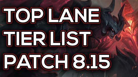 Top Lane Tier List Patch 8.15 ~ Best Top Laners To Carry Solo Q League ...