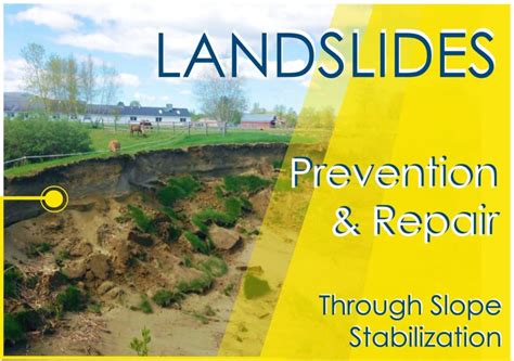 Landslides: Prevention & Repair Through Slope Stabilization