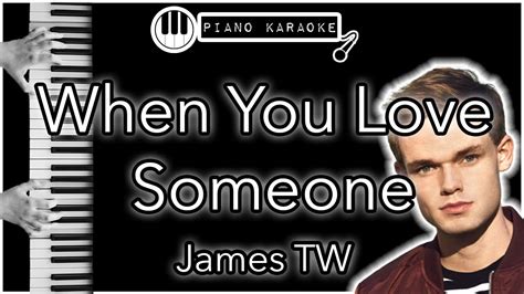 When You Love Someone - James TW - Piano Karaoke Instrumental - YouTube