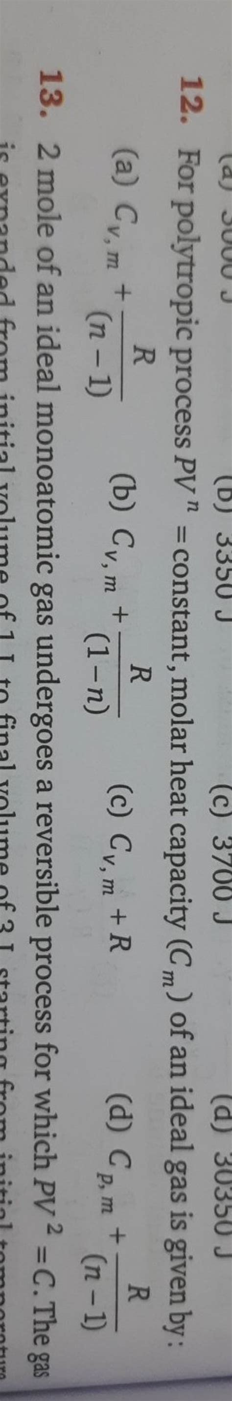 For polytropic process PVn= constant, molar heat capacity (Cm ) of an ide..