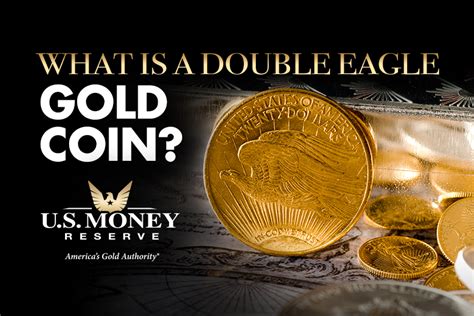 What is a Double Eagle Gold Coin? | U.S. Money Reserve