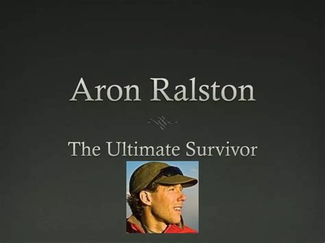 PPT - Aron Ralston PowerPoint Presentation, free download - ID:5388321