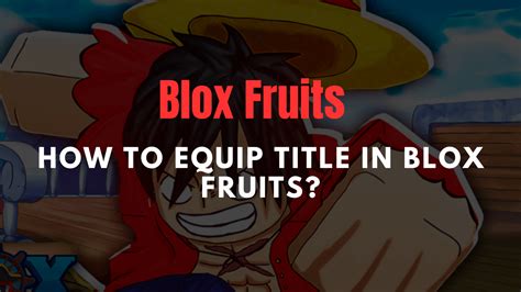 How To Equip Title In Blox Fruits? - Gameinstants