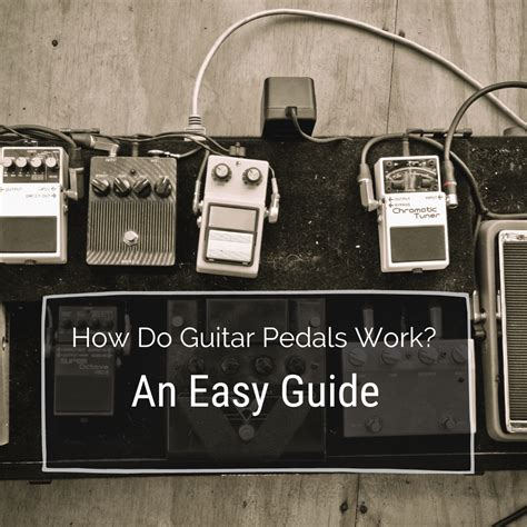 How Do Guitar Pedals Work?- An Easy Guide