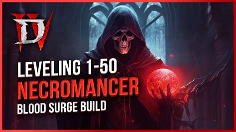 Diablo 4 Necromancer Blood Surge Leveling Guide - YouTube