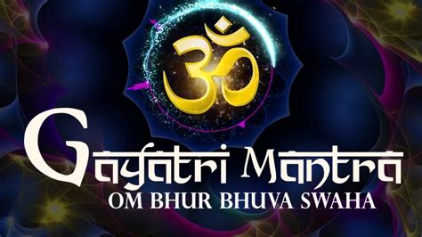 GAYATRI MANTRA | OM BHUR BHUVAH ( BHUVA ) SWAHA SWAHA ( SVAH ...