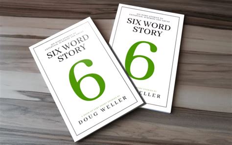 653 entries to the Six Word Wonder contest - Doug Weller - Storyteller