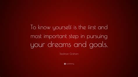 Stedman Graham Quote: “To know yourself is the first and most important ...