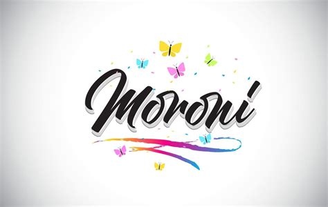 Moroni Handwritten Vector Word Text with Butterflies and Colorful ...