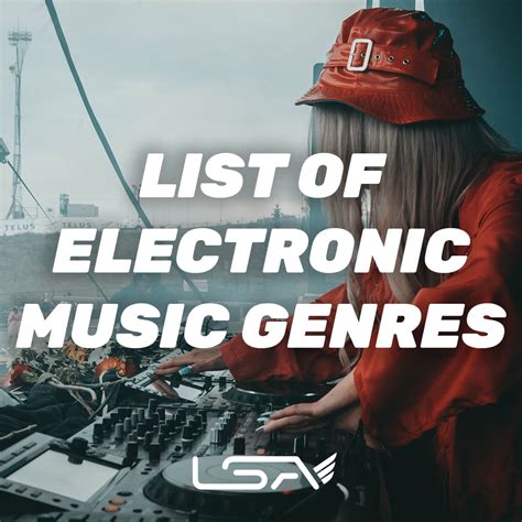 List of Electronic Dance Music Genres | LSA