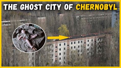 The Ghost City of Chernobyl, Ukraine | Chernobyl 1986 Disaster - YouTube