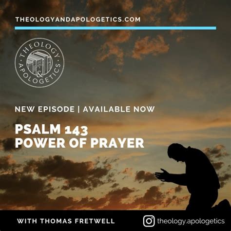 Stream Psalm 143 The Power of Prayer by Theology and Apologetics ...