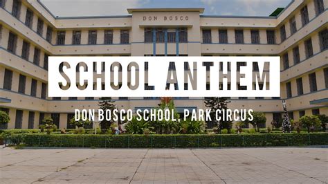 School Anthem of Don Bosco School, Park Circus - YouTube