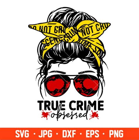 True Crime Obsessed Svg, Messy Bun Hair Svg, Criminal Minds Svg, True ...