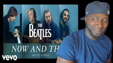 The Beatles - Now And Then (Official Music Video) REACTION - YouTube