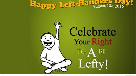 Left Handers Day Happy Quotes. QuotesGram