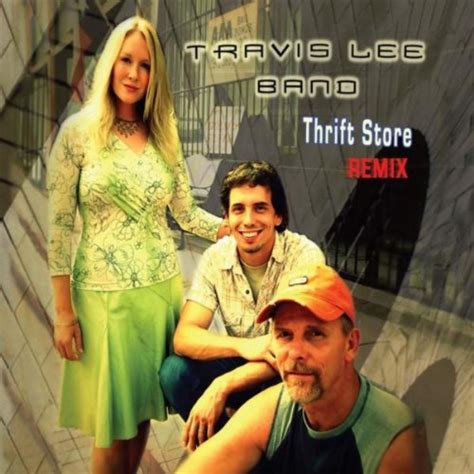 Amazon.com: Thrift Store (Remix) : Travis Lee Band: Digital Music