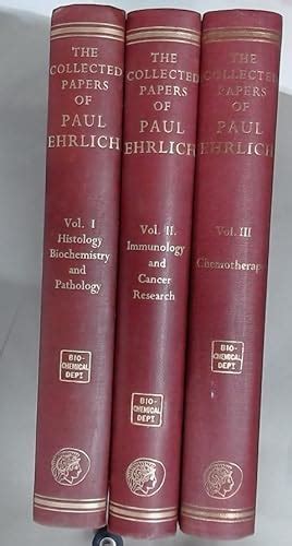 The Collected Papers of Paul Ehrlich, Volume 1: Histology, Biochemistry ...