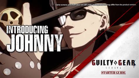 Guilty Gear Strive Johnny Starter Guide - YouTube