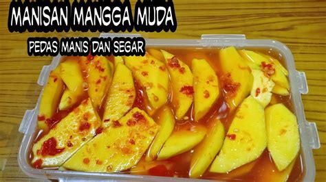 MANISAN MANGGA MUDA PEDAS,MANIS DAN SEGAR - YouTube