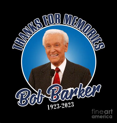 Bob Barker RIP 1923-2023 Digital Art by Creator Designs - Fine Art America